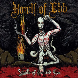 Howls Of Ebb, - Vigils Of The 3rd Eye