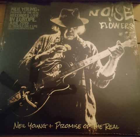 Neil Young + Promise Of The Real - Noise & Flowers