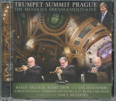 Randy Brecker, Bobby Shew, Jan Hasenöhrl - Trumpet Summit Prague: The Mendoza Arrangements Live
