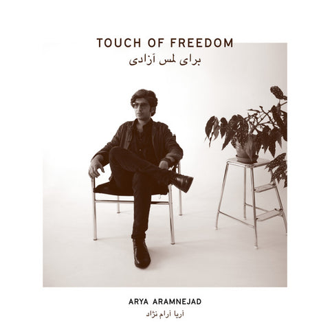 Arya Aramnejad - Touch Of Freedom