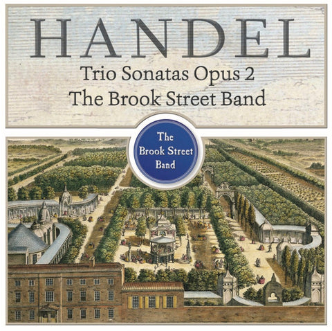 Handel, The Brook Street Band - Trio Sonatas, Op. 2