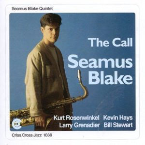 Seamus Blake With Kurt Rosenwinkel / Kevin Hays / Larry Grenadier / Bill Stewart - The Call
