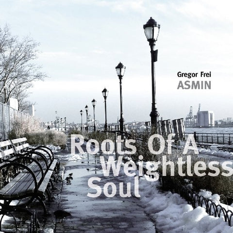 Gregor Frei ASMIN - Roots Of A Weightless Soul