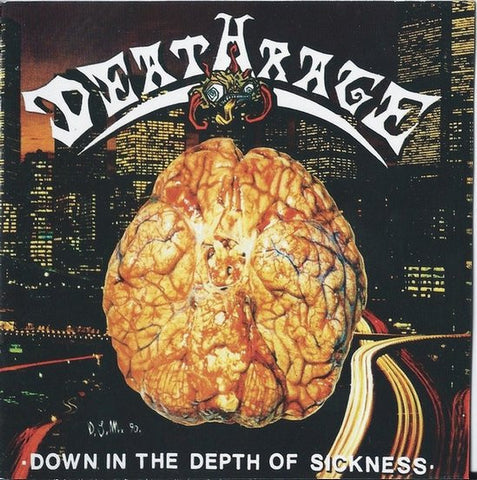 Deathrage, - Down In The Depth Of Sickness