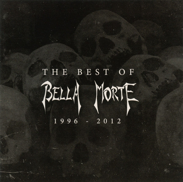 Bella Morte - The Best Of Bella Morte (1996 - 2012)