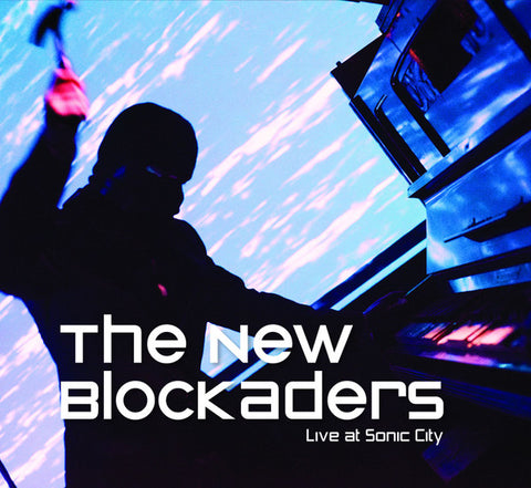 The New Blockaders - Live At Sonic City