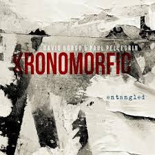 Kronomorfic, David Borgo & Paul Pellegrin - Entangled