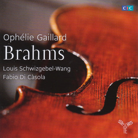 Ophélie Gaillard, Brahms, Louis Schwizgebel-Wang, Fabio Di Càsola - Brahms