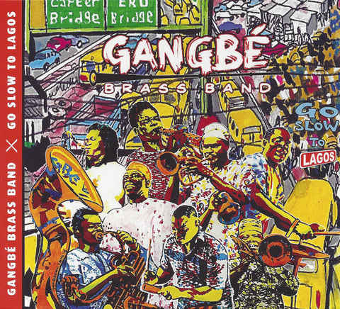Gangbé Brass Band - Go Slow To Lagos