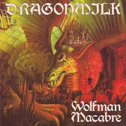 Dragonmilk, - Wolfman Macabre