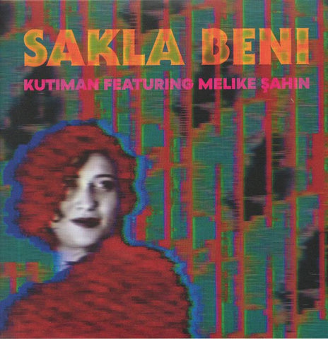 Kutiman Feat. Melike Sahin - Sakla Beni