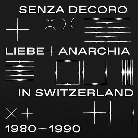 Mehmet Aslan - Senza Decoro (Liebe + Anarchia / Switzerland 1980-1990)