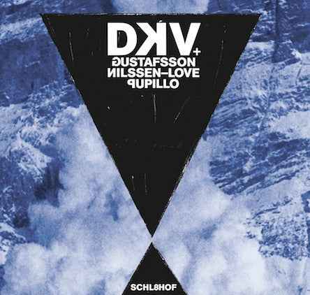 DKV + Gustafsson, Nilssen-Love, Pupillo - Schl8hof