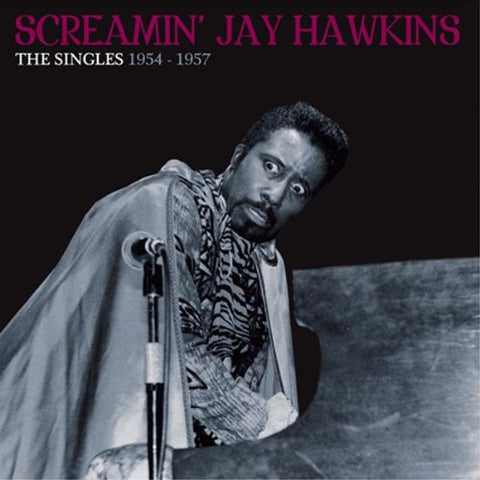 Screamin' Jay Hawkins - The Singles, 1954-1957