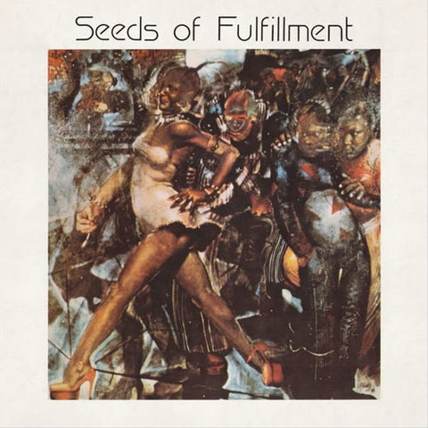 Seeds Of Fulfillment - Seeds Of Fulfillment