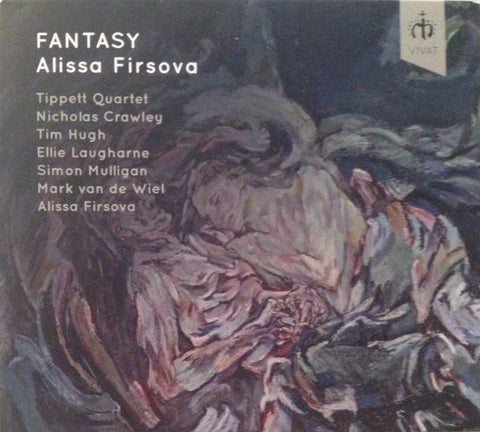Alissa Firsova, Tippett Quartet, Nicholas Crawley, Tim Hugh, Ellie Laugharne, Simon Mulligan, Mark van de Wiel - Fantasy