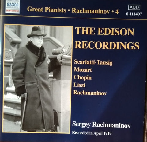 Rachmaninov, Scarlatti, Tausig, Mozart, Chopin, Liszt - Solo Piano Recordings • 4 - The Edison Recordings