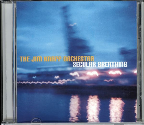 The Jim Knapp Orchestra - Secular Breathing