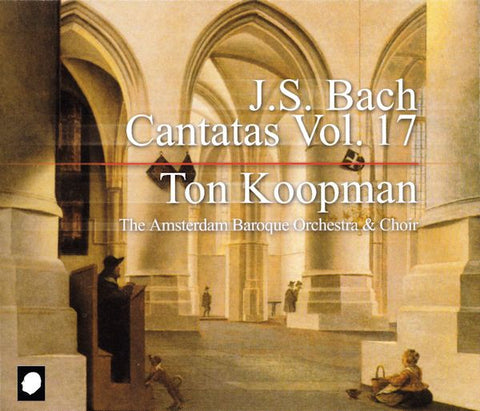 J.S. Bach - Ton Koopman, The Amsterdam Baroque Orchestra & Choir, - Cantatas Vol. 17