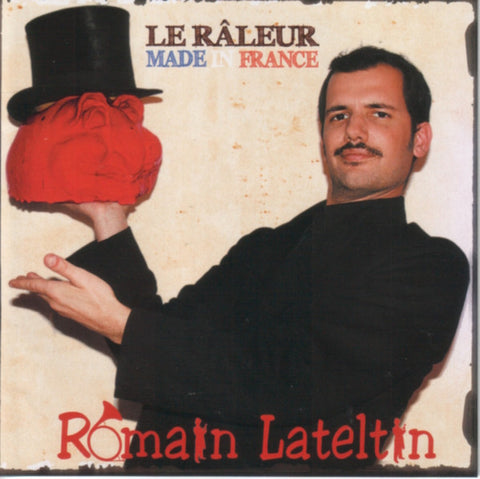 Romain Lateltin - Le Râleur Made In France