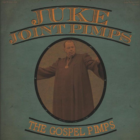 The Juke Joint Pimps - The Gospel Pimps