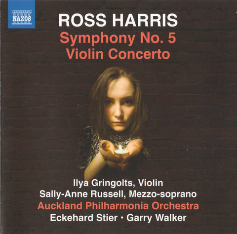 Ross Harris - Ilya Gringolts ; Sally-Anne Russell ; Auckland Philharmonia Orchestra ; Eckehard Stier • Garry Walker - Symphony No. 5 • Violin Concerto