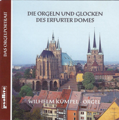 Wilhelm Kümpel - Die Orgeln Und Glocken Des Erfurter Domes