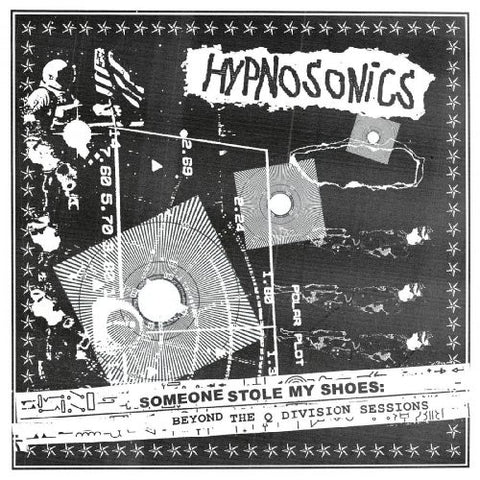 Hypnosonics - Someone Stole My Shoes: Beyond The Q Division Sessions