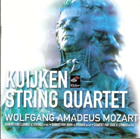 Wolfgang Amadeus Mozart - Kuijken String Quartet - Quintet For Clarinet & Strings KV 581 · Quintet For Horn & Strings KV 407 · Quintet For Oboe & Strings KV 370