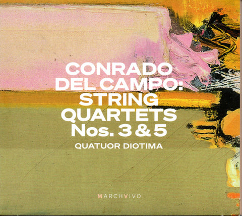 Conrado Del Campo, Quatuor Diotima - String Quartets Nos. 3 & 5