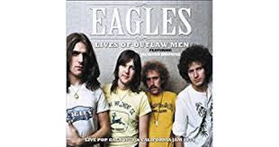 Eagles - Lives Of Outlaw Men
