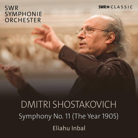 SWR Symphonieorchester, Dmitri Shostakovich, Eliahu Inbal - Symphony No. 11 (The Year 1905)