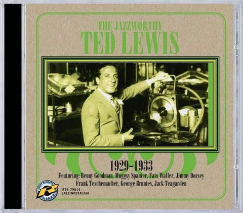 Ted Lewis - The Jazzworthy Ted Lewis 1929-1933