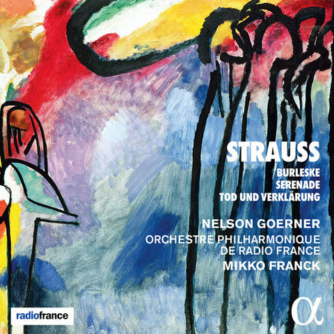 Strauss, Nelson Goerner, Orchestre Philharmonique De Radio France, Mikko Franck - Burleske, Serenade, Tod und Verklärung
