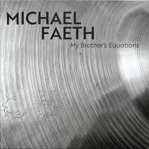 Michael Faeth - My Brother's Equations