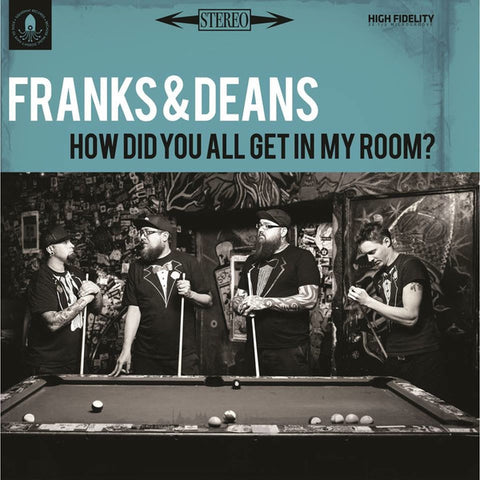 Franks & Deans - How Did You All Get In My Room?