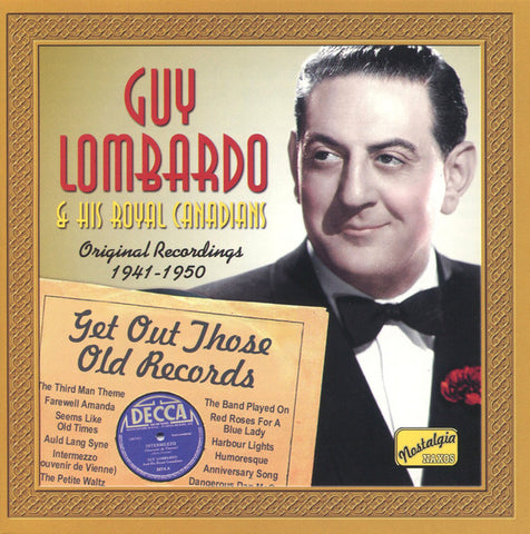 Guy Lombardo & His Royal Canadians - Get Out Those Old Records