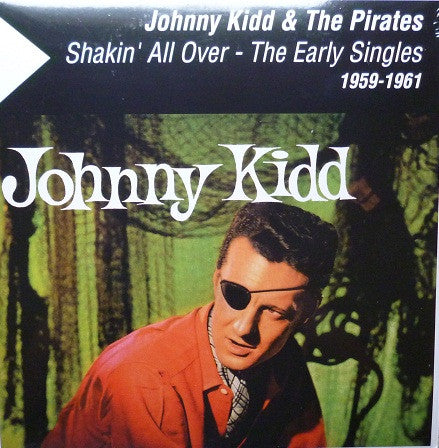 Johnny Kidd & The Pirates - Shakin' All Over - The Early Singles 1959-1961