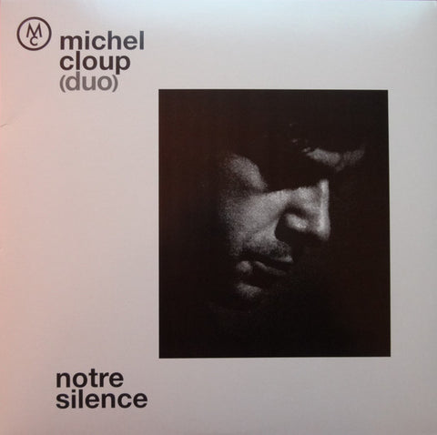 Michel Cloup (Duo) - Notre Silence