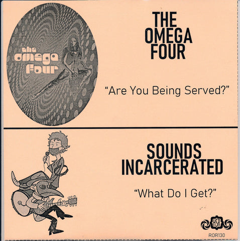 The Omega Four / Sounds Incarcerated - Are You Being Served? / What Do I Get?