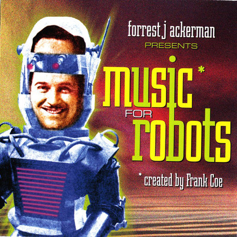 Forrest J. Ackerman / Frank Coe - Music For Robots