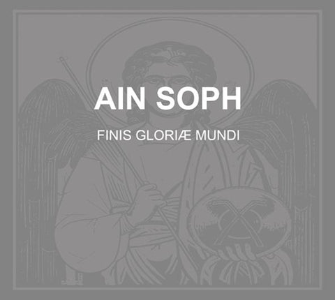 Ain Soph - Finis Gloriæ Mundi