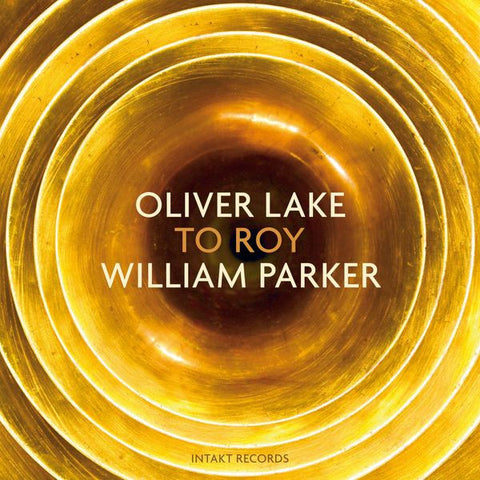 Oliver Lake, William Parker - To Roy
