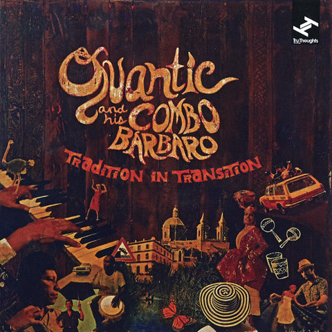 Quantic & His Combo Bárbaro - Tradition In Transition