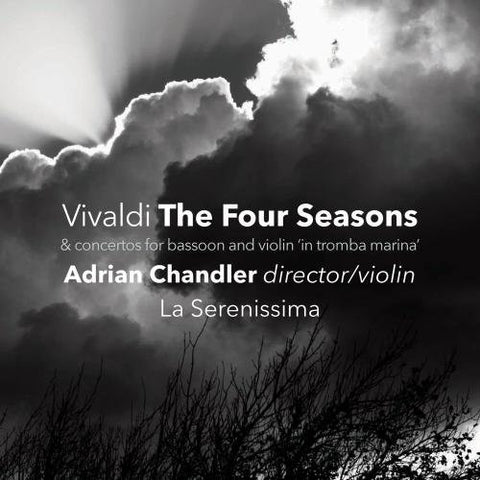 La Serenissima, Adrian Chandler, Antonio Vivaldi - The Four Seasons. Concertos For Bassoon And Violin 'In Tromba Marina'