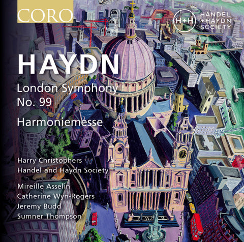 Haydn, Harry Christophers, Handel and Haydn Society Orchestra - London Symphony No.99 : Harmoniemesse