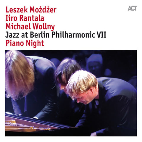 Leszek Możdżer, Iiro Rantala, Michael Wollny - Jazz At Berlin Philharmonic VII - Piano Night