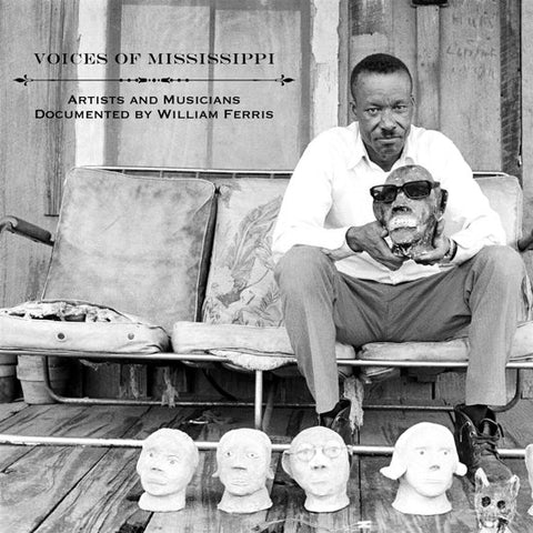 William Ferris / Various Artists - Voices Of Mississippi: Artists And Musicians Documented By William Ferris