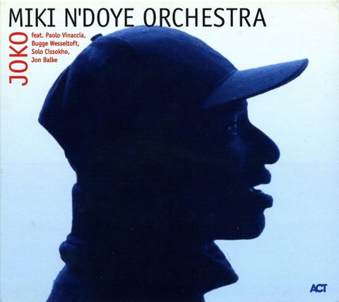 Miki N'Doye Orchestra Feat. Paolo Vinaccia, Bugge Wesseltoft, Solo Cissokho, Jon Balke - Joko