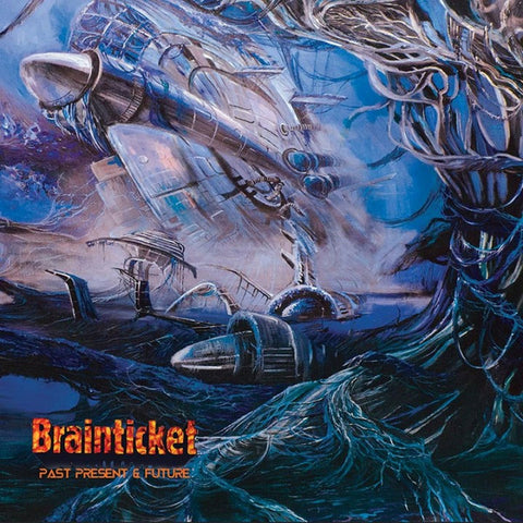 Brainticket - Past Present & Future